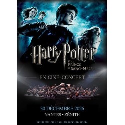 HARRY POTTER 6 (CINÉ CONCERT) - MER 30/12/26 - 20:00