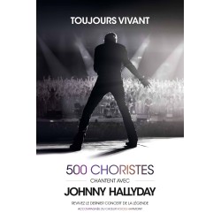 TOUJOURS VIVANT - 500 CHORISTES - VEN 08/01/27 - 20:00